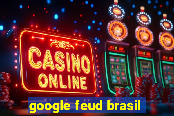 google feud brasil